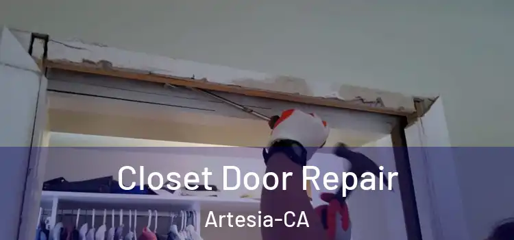  Closet Door Repair Artesia-CA