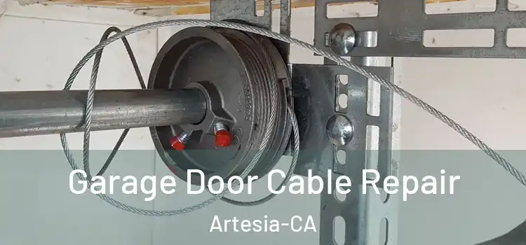 Garage Door Cable Repair Artesia-CA