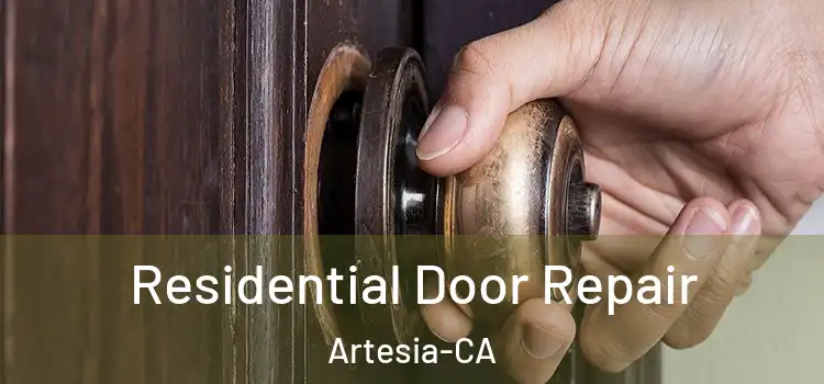 Residential Door Repair Artesia-CA