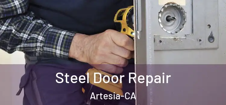  Steel Door Repair Artesia-CA